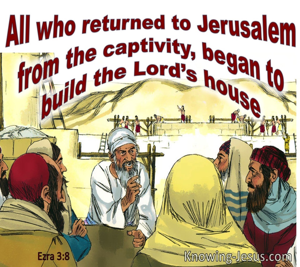 Ezra 3:8 The Returned To Jerusalem And Began To Build The Temple (red)